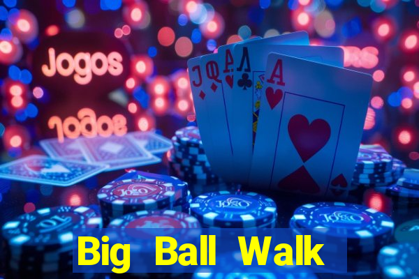 Big Ball Walk Ground APP