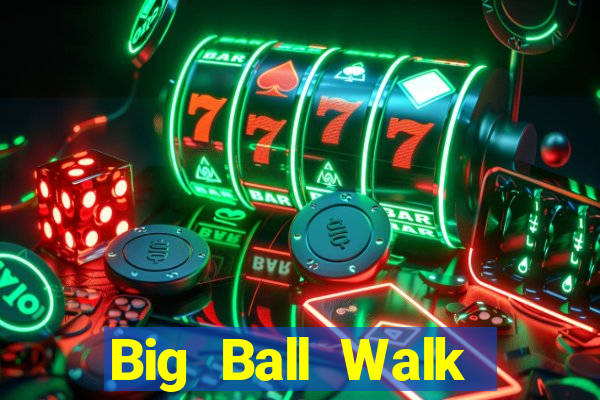 Big Ball Walk Ground APP