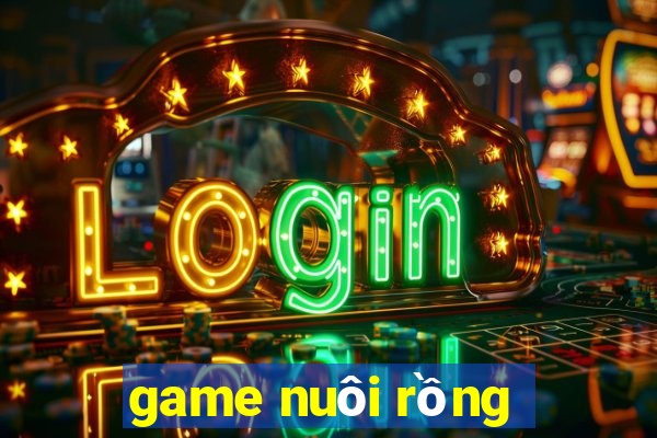 game nuôi rồng