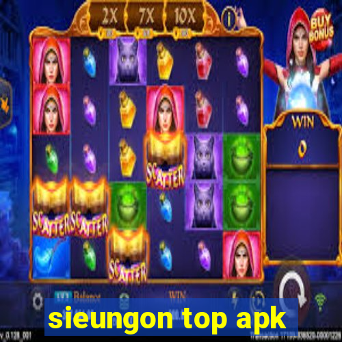 sieungon top apk