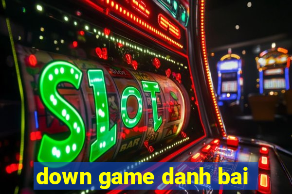 down game danh bai