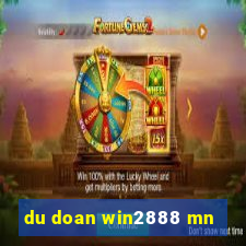 du doan win2888 mn