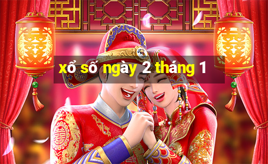 xổ số ngày 2 tháng 1