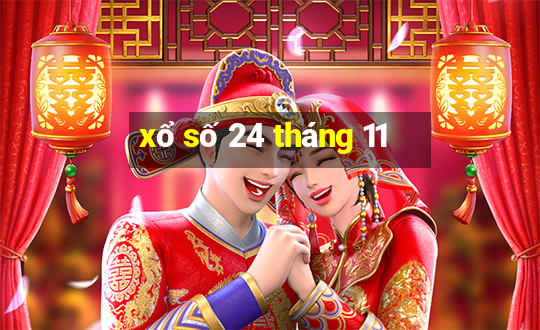 xổ số 24 tháng 11