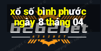 xổ số bình phước ngày 8 tháng 04