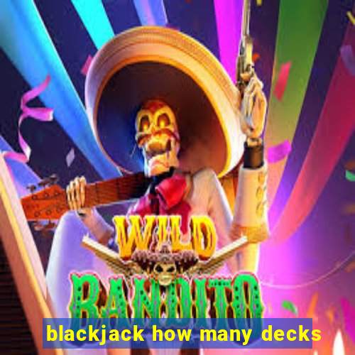 blackjack how many decks