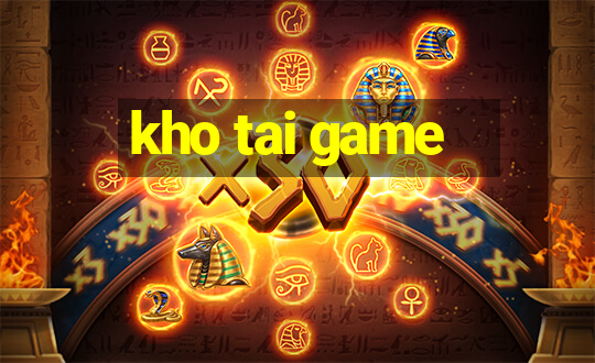 kho tai game