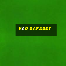 vào dafabet