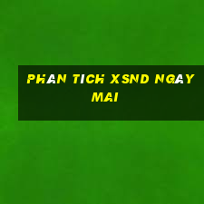 Phân tích XSND ngày mai