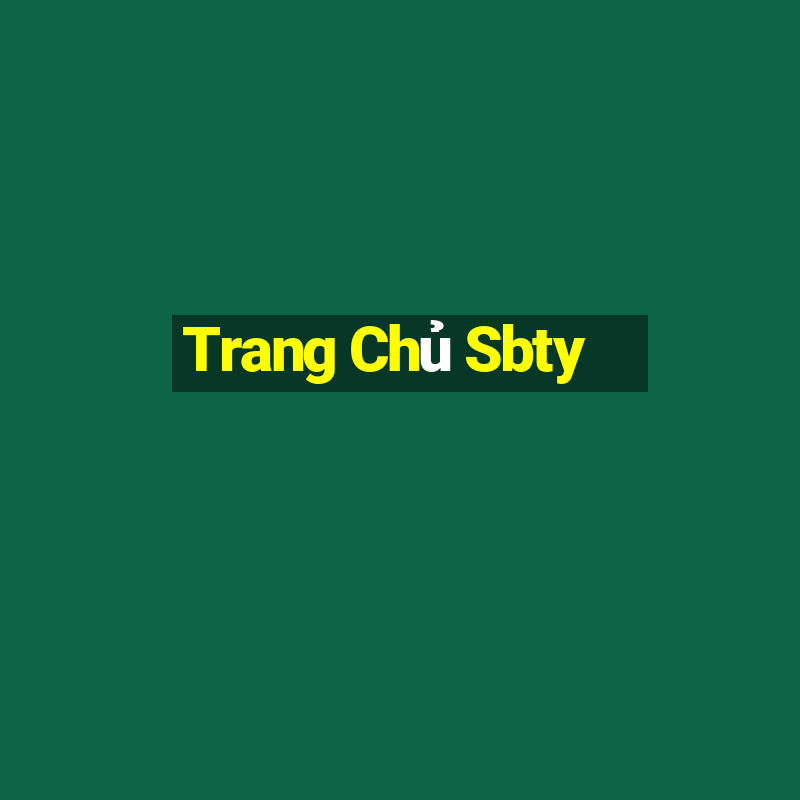 Trang Chủ Sbty