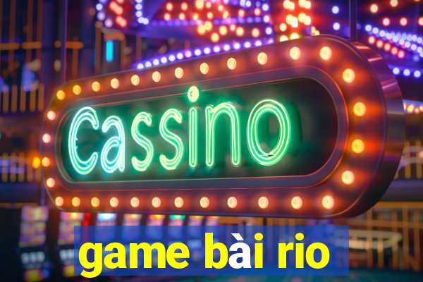 game bài rio