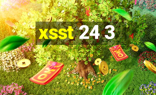 xsst 24 3