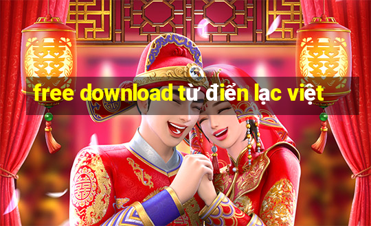 free download từ điển lạc việt