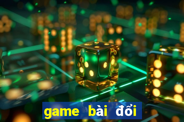 game bài đổi thưởng lớn nhất việt nam