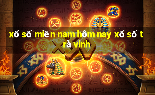 xổ số miền nam hôm nay xổ số trà vinh