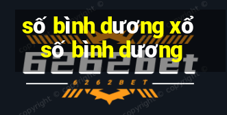 số bình dương xổ số bình dương