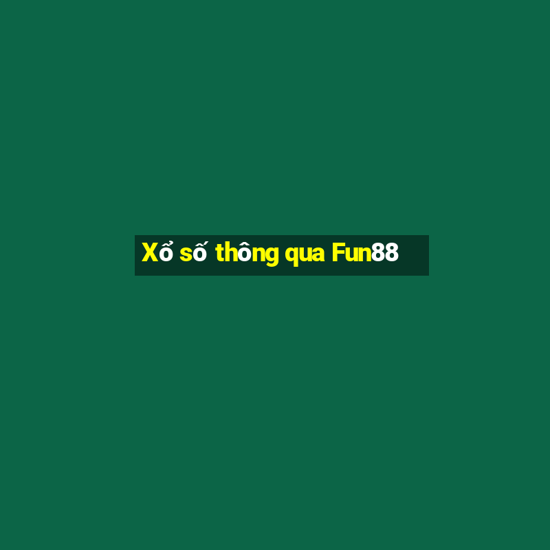 Xổ số thông qua Fun88