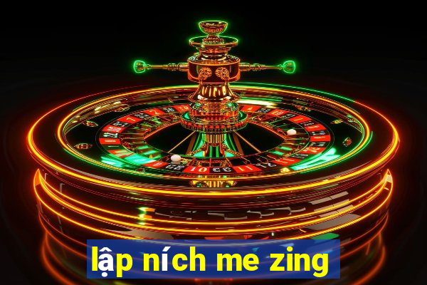 lập ních me zing