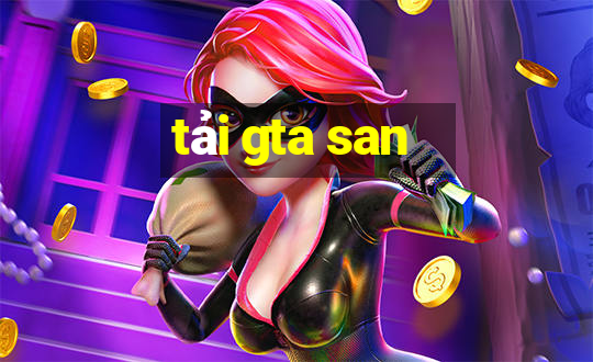 tải gta san