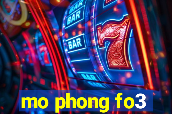 mo phong fo3