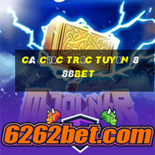 Cá cược trực tuyến 888bet