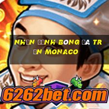 nhận định bóng đá trận monaco