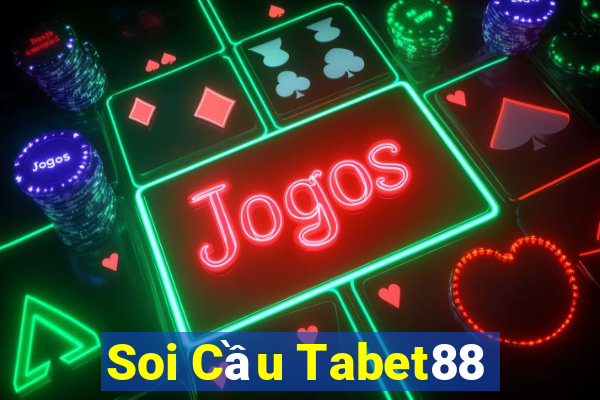 Soi Cầu Tabet88