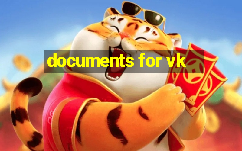 documents for vk