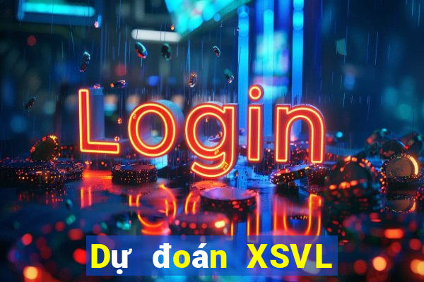 Dự đoán XSVL ngày thứ năm