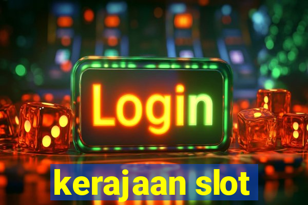 kerajaan slot