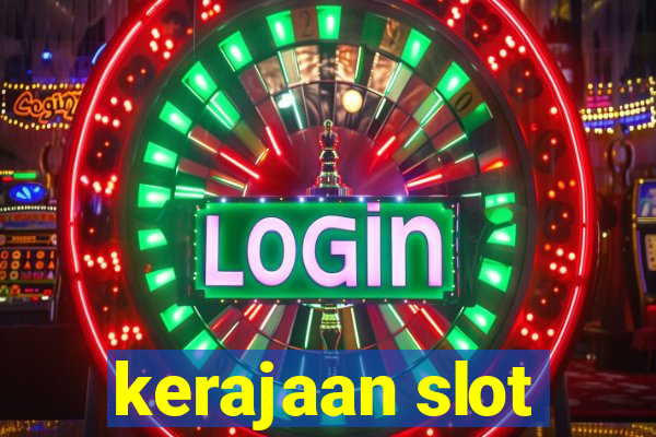 kerajaan slot