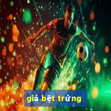 giá bệt trứng