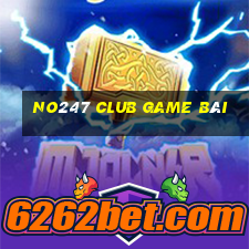 No247 Club Game Bài