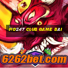 No247 Club Game Bài