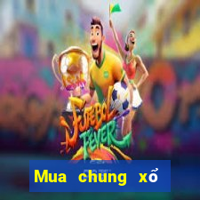 Mua chung xổ số thừa thiên huế