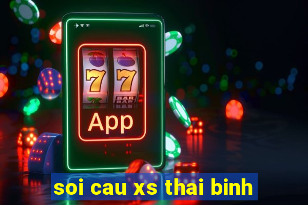 soi cau xs thai binh