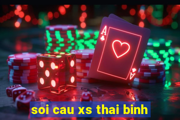 soi cau xs thai binh