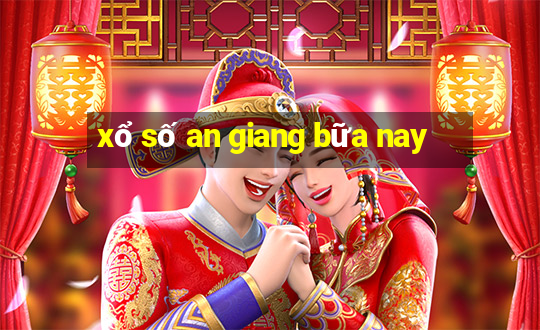 xổ số an giang bữa nay