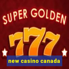 new casino canada