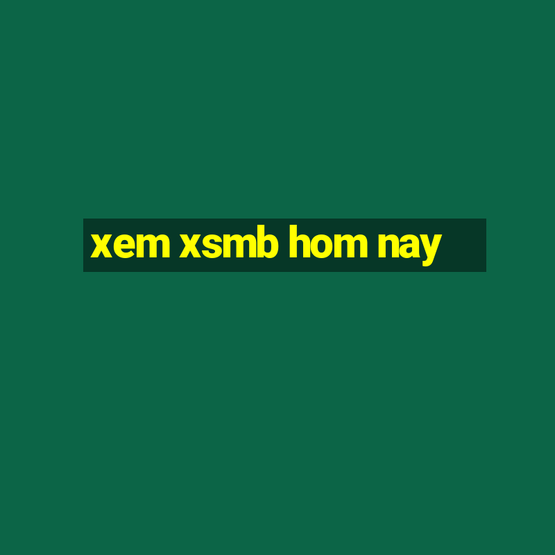 xem xsmb hom nay