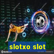 slotxo slot