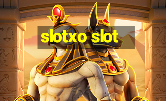 slotxo slot