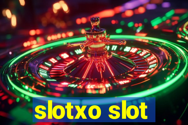 slotxo slot