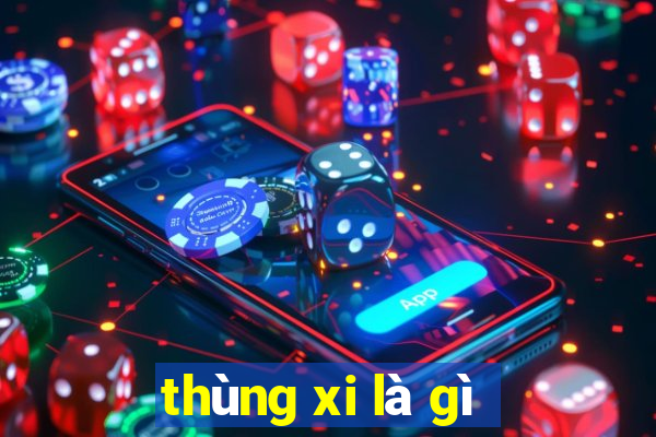 thùng xi là gì