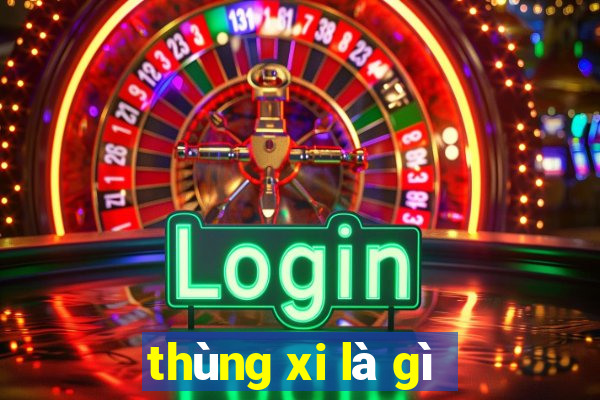 thùng xi là gì