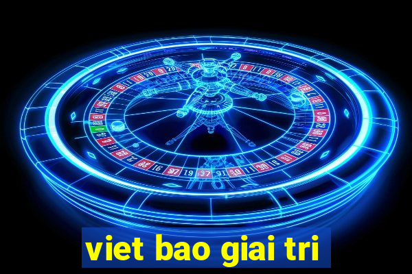 viet bao giai tri