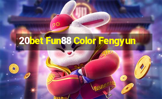 20bet Fun88 Color Fengyun