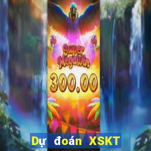 Dự đoán XSKT ngày 10