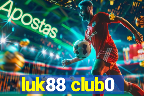 luk88 club0