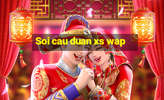 Soi cau duan xs wap